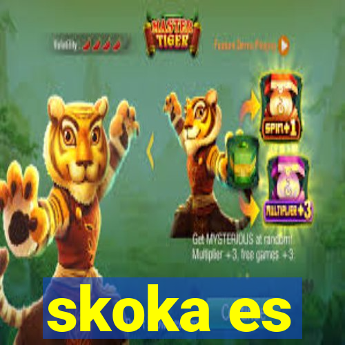 skoka es